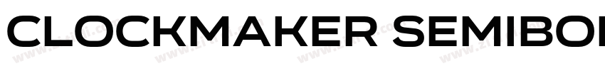 Clockmaker SemiBold字体转换 Clockmaker SemiBold字体转换